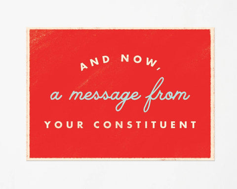 A Message from Your Constituent Postcard