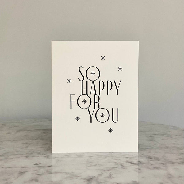 So Happy For You Letterpress Congratulations Greeting Card