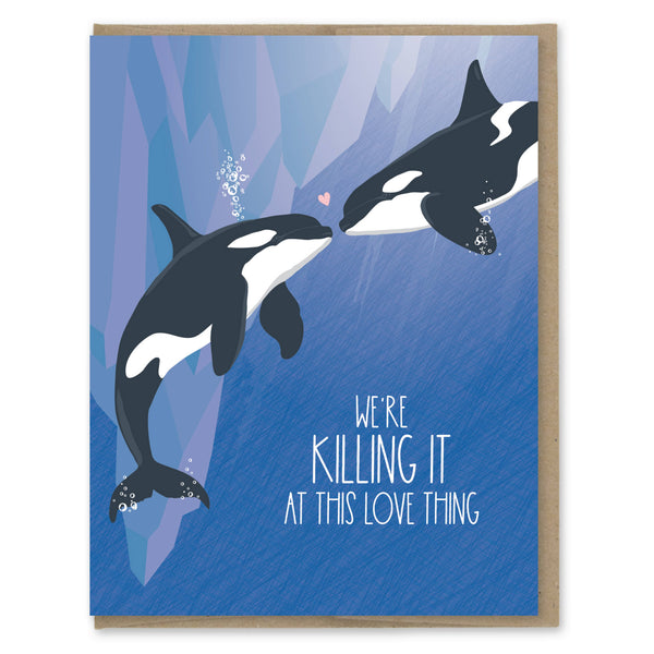 Killing It at Love Orcas Card