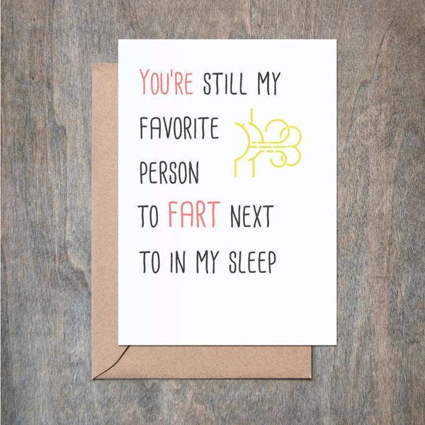 You're Still My Favorite Person To Fart Next Into My Sleep