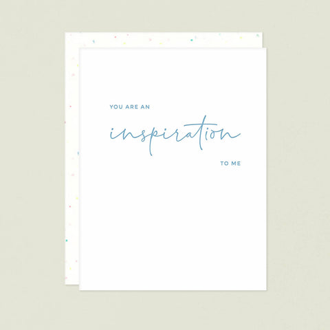 You Are An Inspiration Letterpress Greeting Card