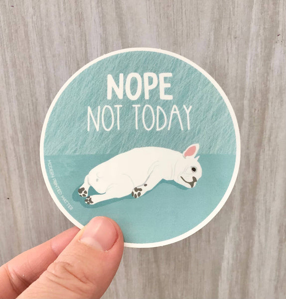Nope Not Today Sticker