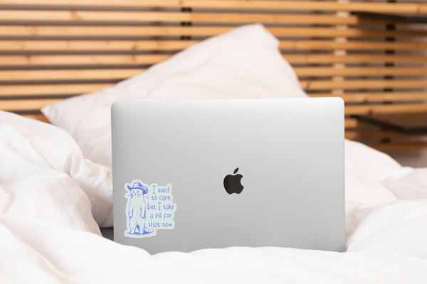 I used to care but I take a pill for that now Sticker - cat