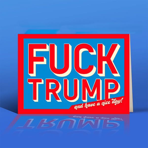 FCK TRUMP BLUE political card