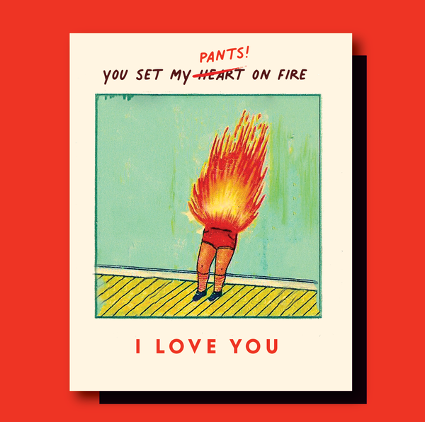 PANTS ON FIRE!