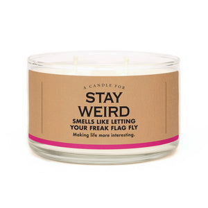 A Candle for Stay Weird | Funny Candle 