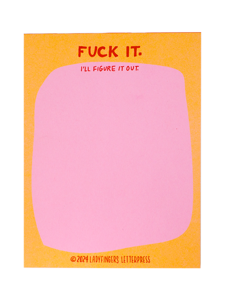 Fuck it. I'll Figure it Out Risograph Notepad