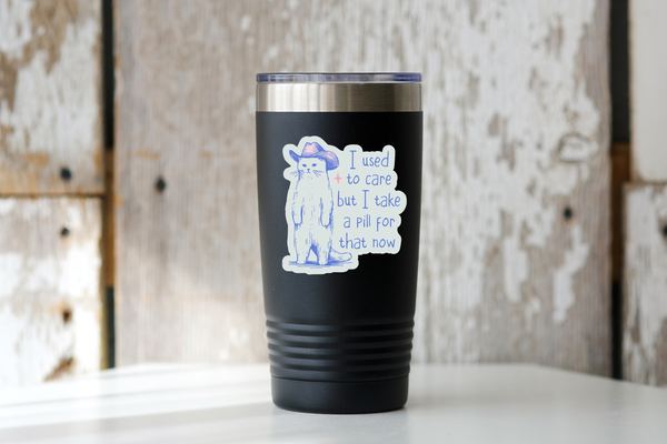 I used to care but I take a pill for that now Sticker - cat