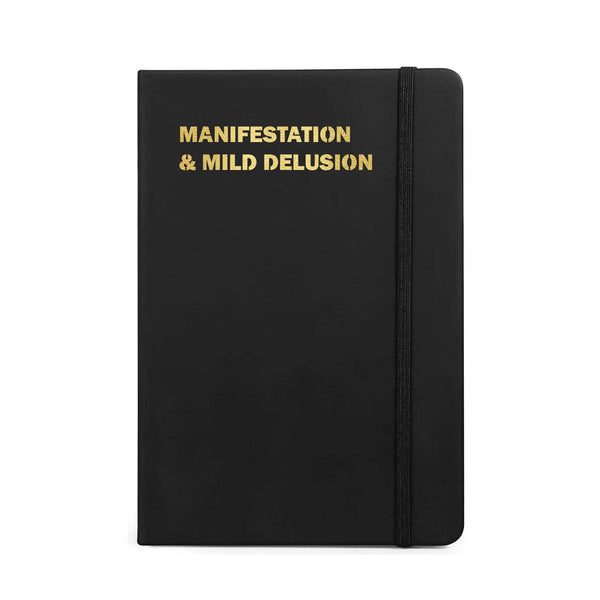 Manifestation & Mild Delusion Funny Notebook