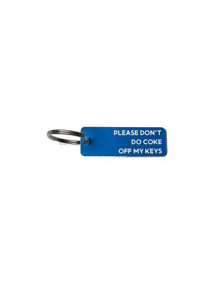 Please Don't Do Coke Off My Keys - Acrylic Key Tag: White/Green