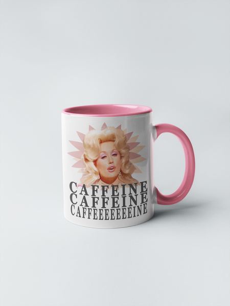 Dolly Parton - Caffeine, Caffeine Coffee Mug: Pink / 15 oz