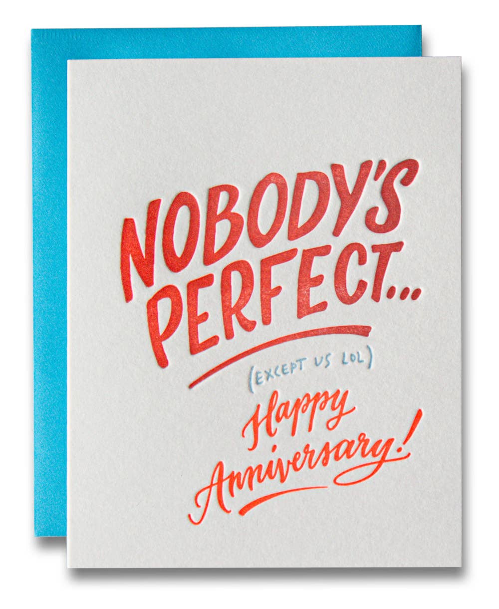 Nobody's Perfect (Except Us) Happy Anniversary Card 