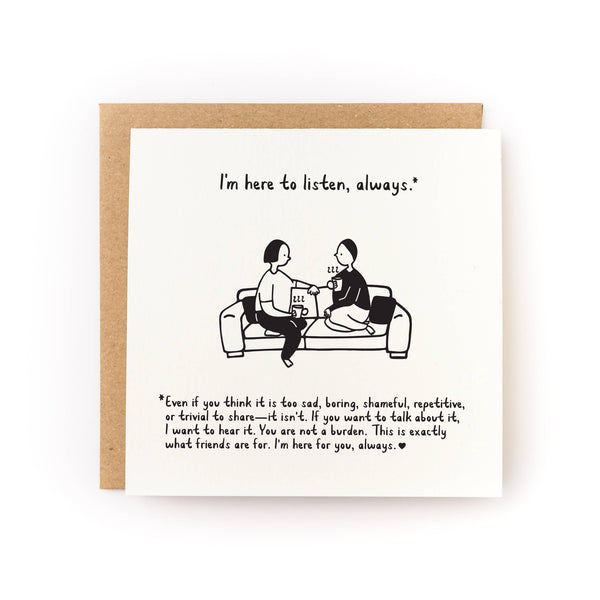 I'm Here to Listen Sympathy Card
