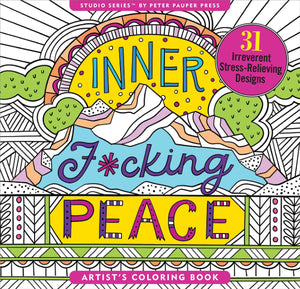 Inner F*cking Peace Adult Coloring Book