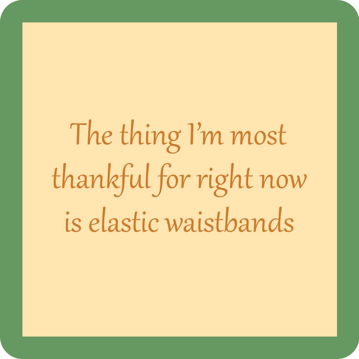 COASTER: Thanksgiving Waistband