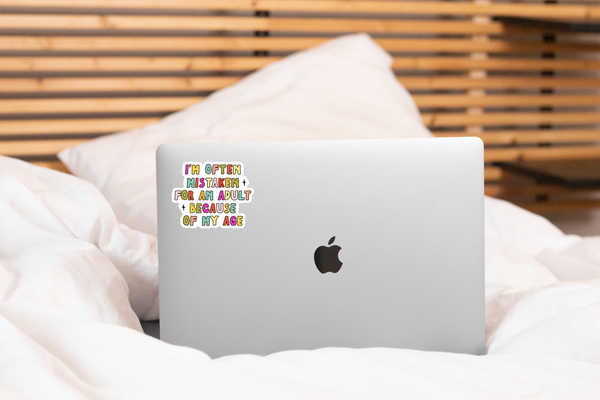 I'm Often Mistaken for An Adult Because of My Age Sticker