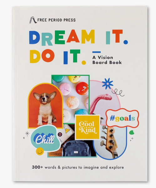 Dream It. Do It. A Kids Vision Board Book