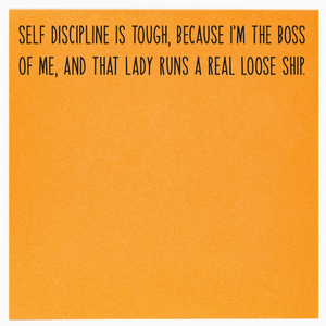 Self Discipline Is Tough