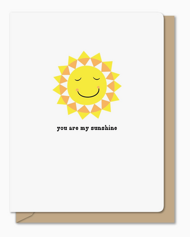 You Are My Sunshine (A2 Letterpress Love + Friendship Card)