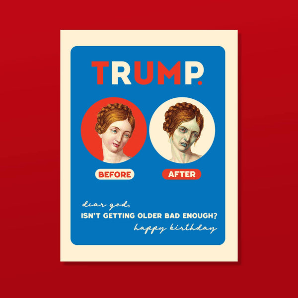 TRUMP. Before and After - funny political card