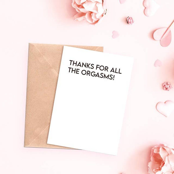 Thanks for All the Orgasms Funny Love Card