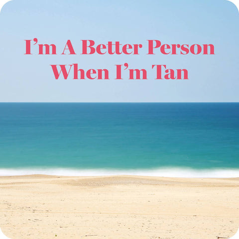 COASTER: Better Person Tan