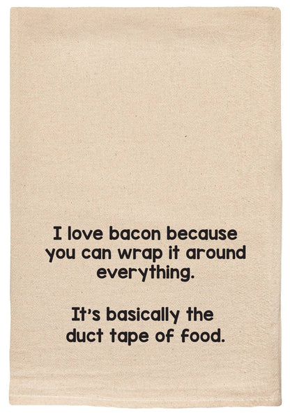 Bacon is basically the duct tape of food  kitchen towels