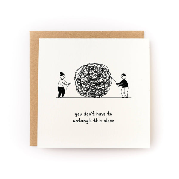 You Don't Have to Untangle This Alone Sympathy Card