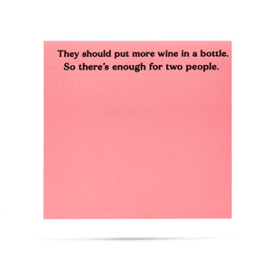 They should put more wine in a bottle | funny sticky notes