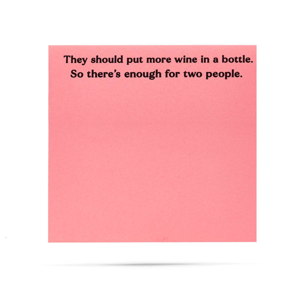 They should put more wine in a bottle | funny sticky notes