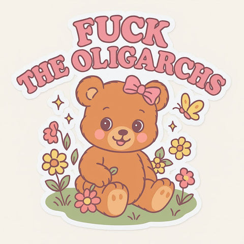 Fuck the Oligarchs Funny Sticker