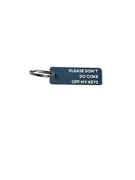 Please Don't Do Coke Off My Keys - Acrylic Key Tag: White/Green