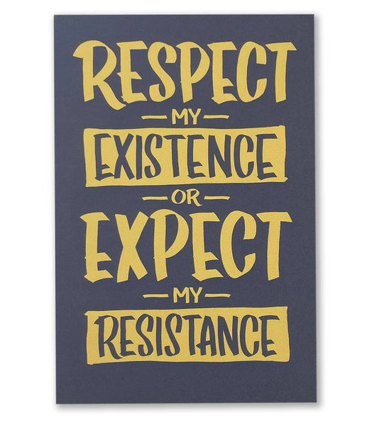 Respect my Existence Postcard
