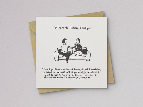 I'm Here to Listen Sympathy Card