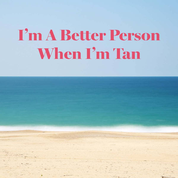 COASTER: Better Person Tan