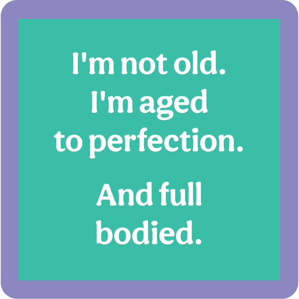 COASTER Im not Old | Funny Home Gift | Home Bar Decor