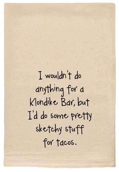 Klondike Bar and Tacos | Kitchen towels with sayings on them