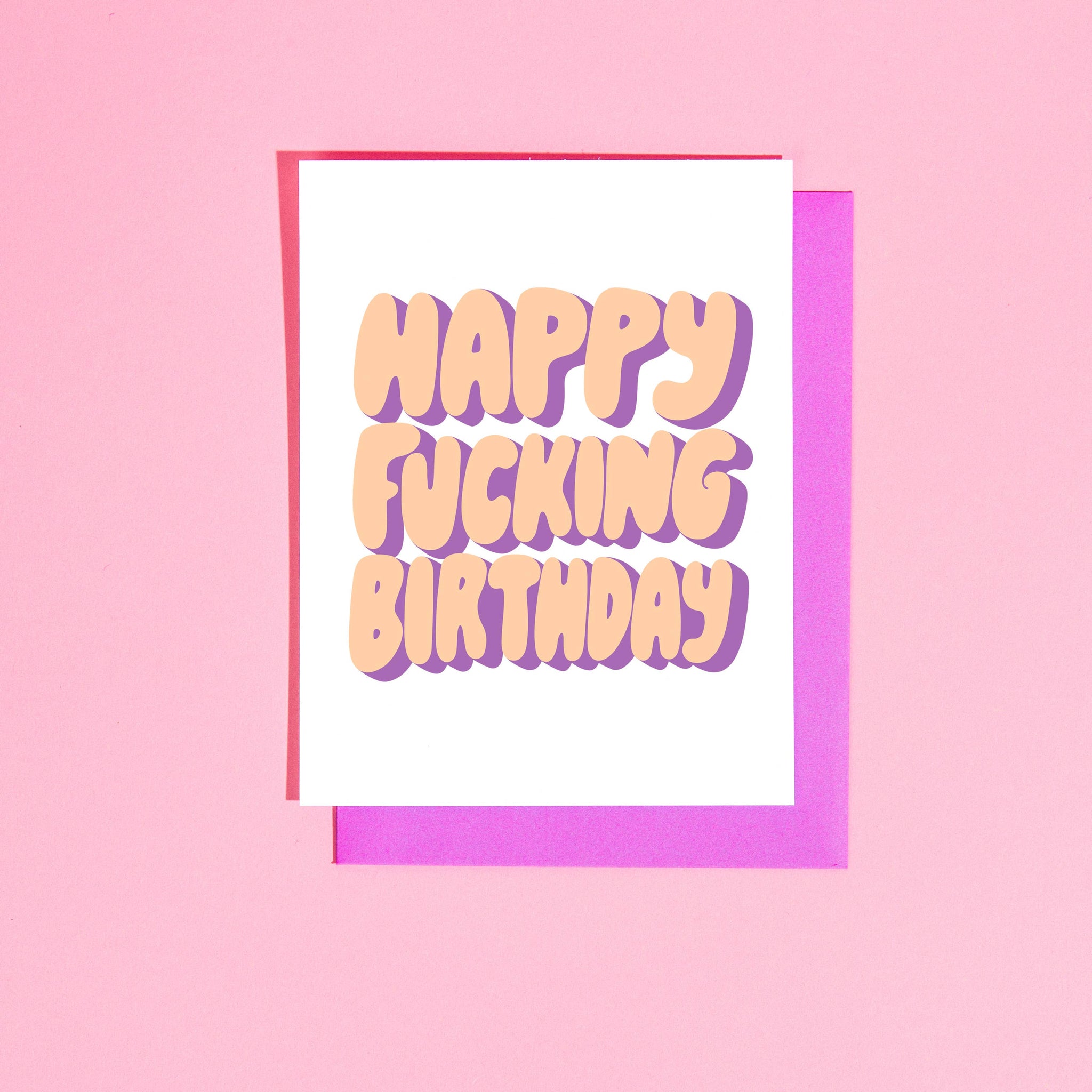 Happy Fucking Birthday Greeting Card