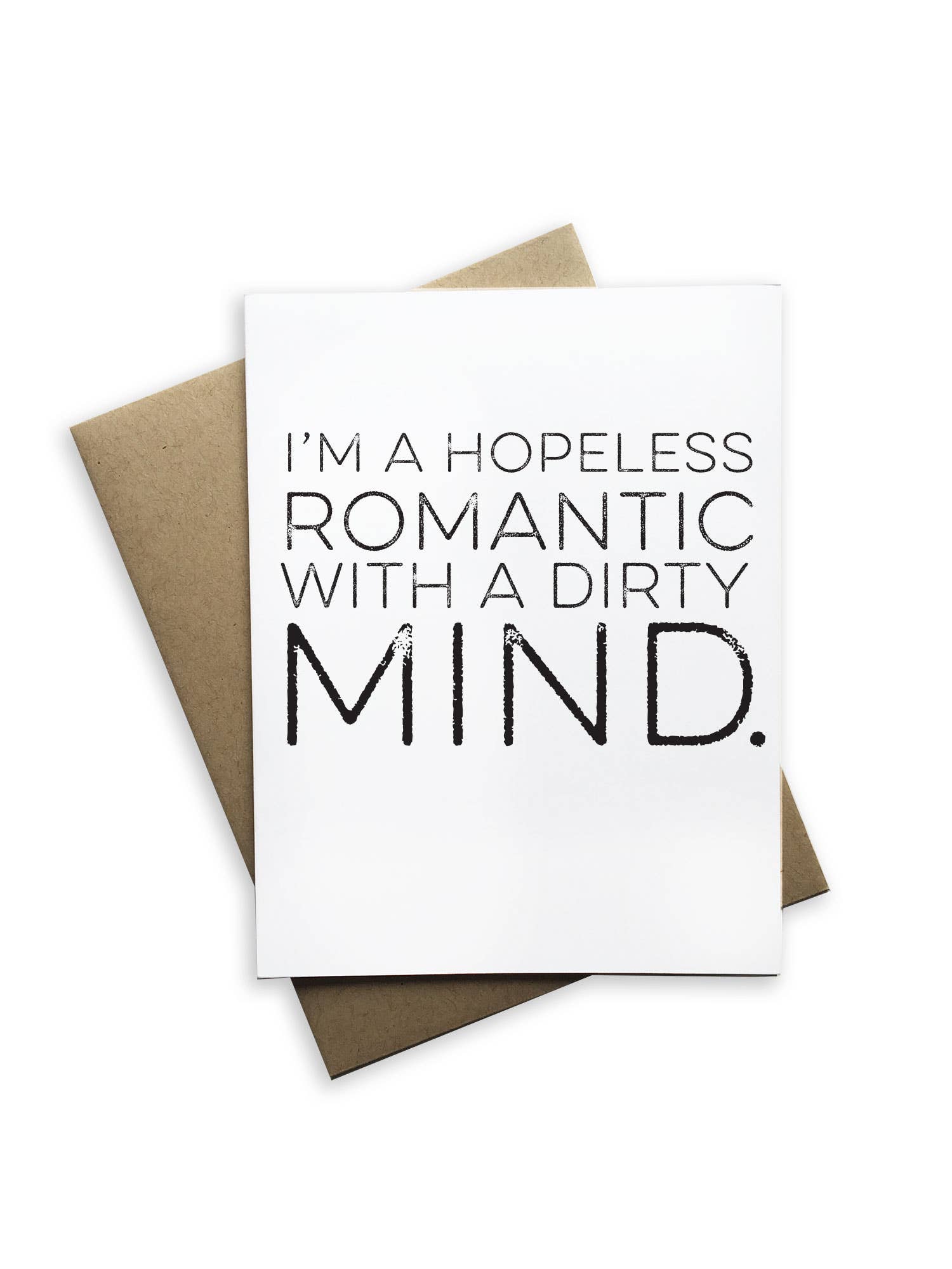 I'm A Hopeless Romantic with A Dirty Mind Notecard