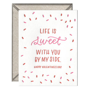 Life is Sweet Valentine - greeting card