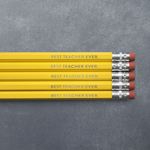 Best Teacher Ever - Pencil Pack of 5