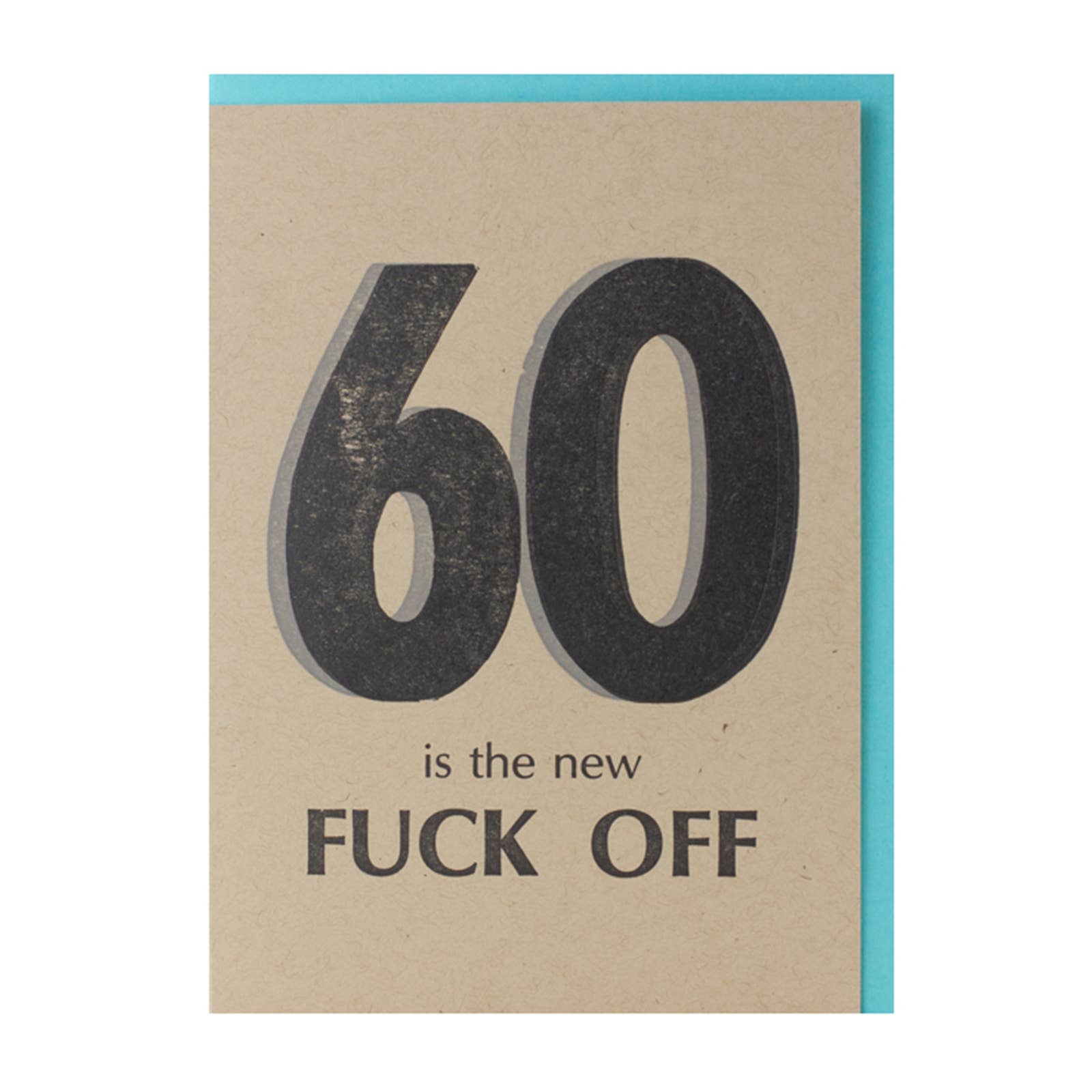 60 Is The New Fuck Off Card