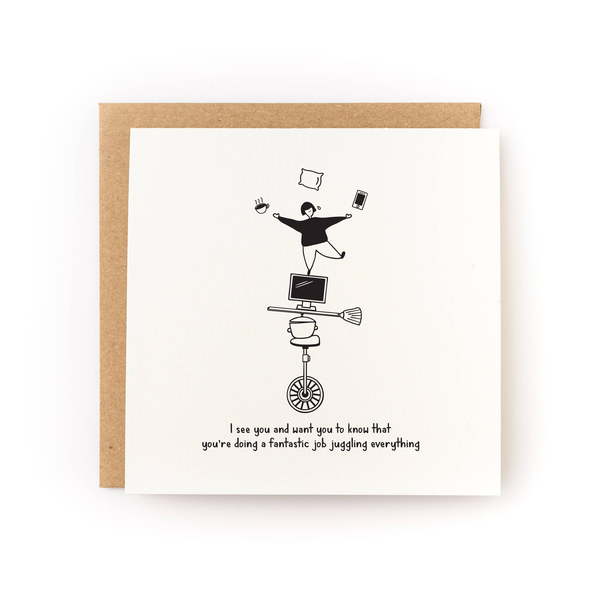 I See You Juggling Encouragement Card