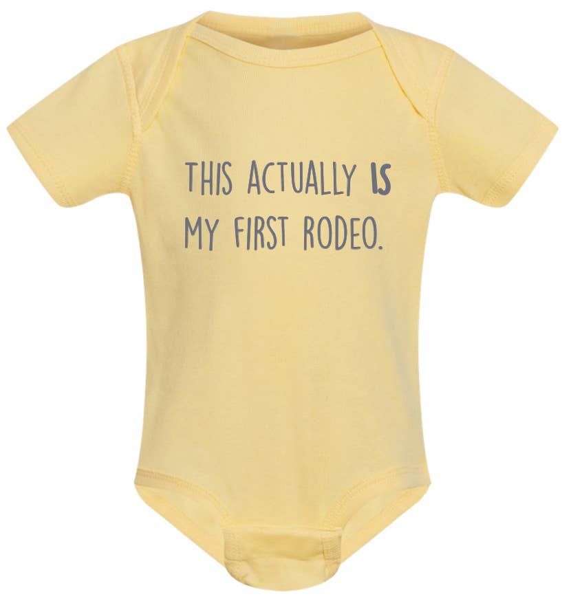 This actually IS my first rodeo funny printed baby onesies