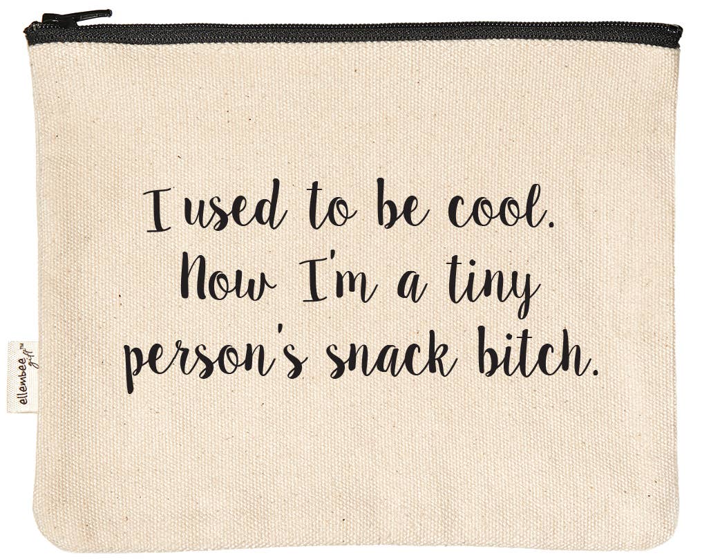 Someone's Snack Bitch Sassy and Comical Zipper Pouch