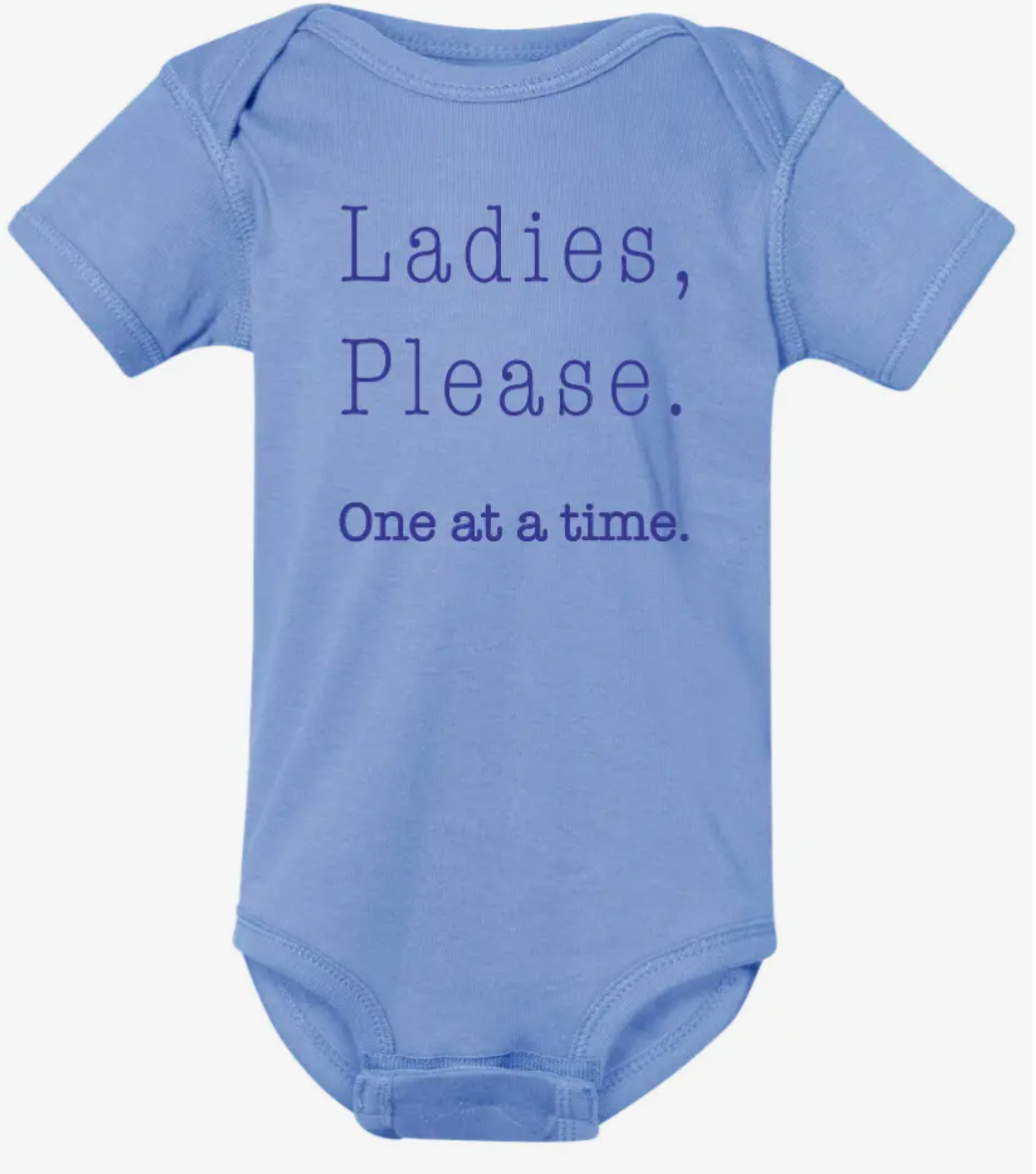 Ladies, please. One at a time funny printed baby onesie