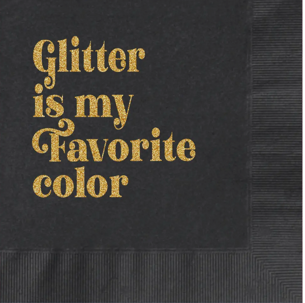 Glitter is my Favorite Color Gold Foil Beverage Napkin