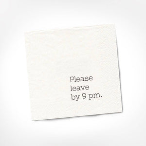 Please Leave By 9pm COCKTAIL NAPKIN