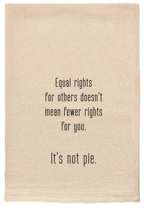 Equal Rights for others doesn't mean fewer rights  Tea Towel